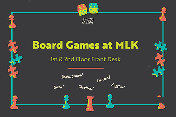 Board-games Host game night at the student union! Check out board games at MLK and have a chill board game night with your friends. All you need is your Cal ID to check out the games from the front desks at MLK 1st and 2nd floor.